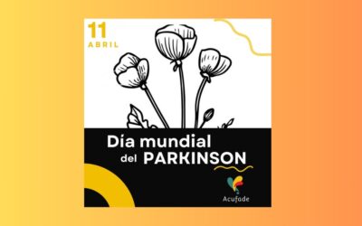11 DE ABRIL DÍA MUNDIAL DEL PARKINSON